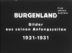 Burgenland. Bilder aus seinen Anfangszeiten 1921-1931