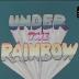 Unter the rainbow