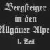 Bergsteiger in den Allgäuer Alpen – I. Teil