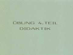 Übung, 4. Teil: Didaktik