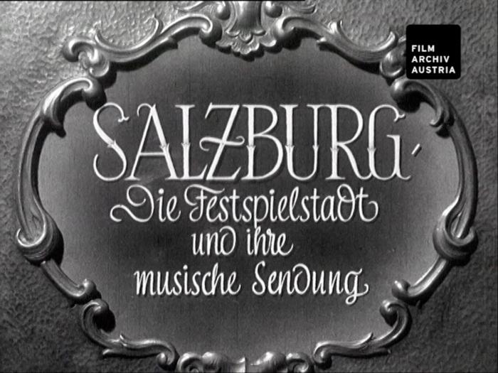 Welttheater – Salzburg, die Festspielstadt und ihre musische Sendung – Land als Welttheater