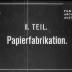 II. Teil. Papierfabrikation. Aufgenommen in den Betrieben der "Steyrermühl".