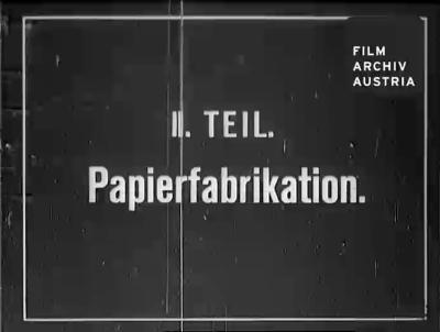 II. Teil. Papierfabrikation. Aufgenommen in den Betrieben der "Steyrermühl".