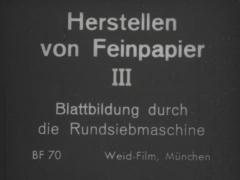 Herstellen von Feinpapier III. Blattbildung durch die Rundsiebmaschine