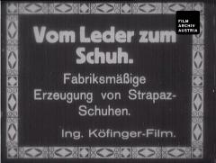 Vom Leder zum Schuh. Fabriksmäßige Erzeugung von Strapaz-Schuhen