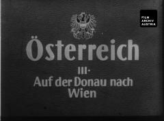 Österreich III. – Auf der Donau nach Wien